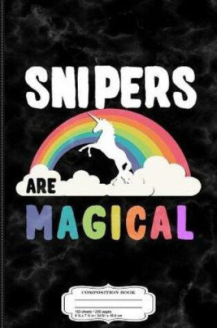 Cover of Snipers Are Magical Composition Notebook