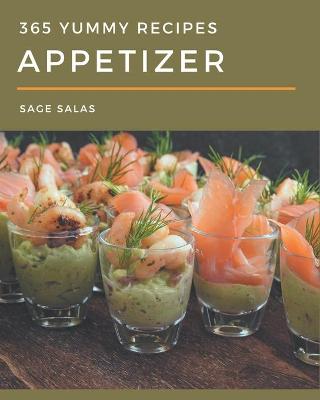 Book cover for 365 Yummy Appetizer Recipes
