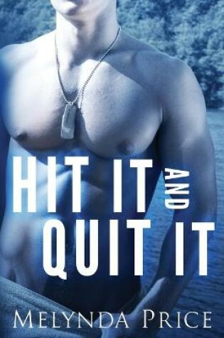 Cover of Hit It and Quit It