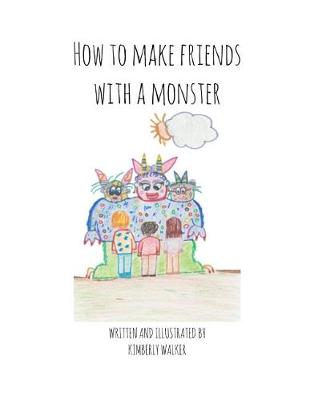 Cover of How To Make Friends With a Monster