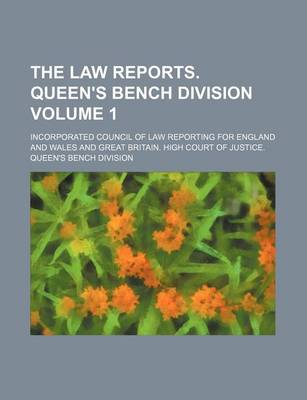 Book cover for The Law Reports. Queen's Bench Division Volume 1