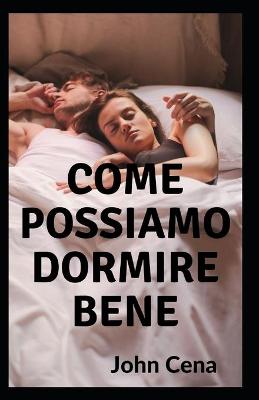 Book cover for Come possiamo dormire bene