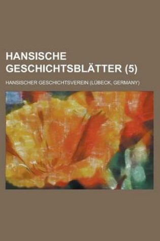 Cover of Hansische Geschichtsblatter (5 )