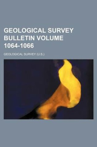 Cover of Geological Survey Bulletin Volume 1064-1066