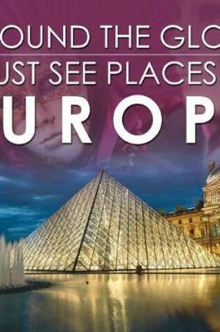 Cover of Around The Globe - Must See Places in Europe