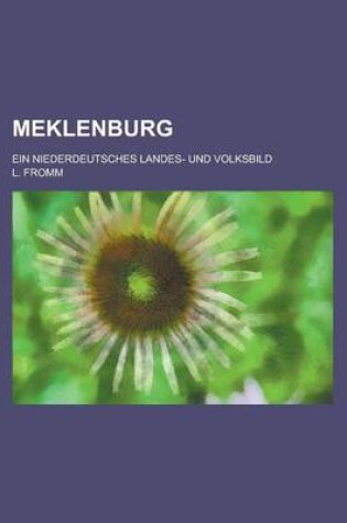 Cover of Meklenburg; Ein Niederdeutsches Landes- Und Volksbild