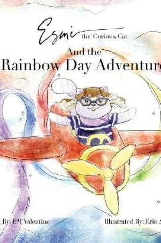 Cover of Esmè the Curious Cat And the Rainbow Day Adventure