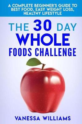 Book cover for The 30 Day Whole Foods Challenge