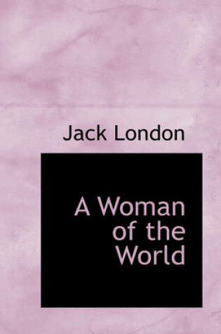 Cover of A Woman of the World