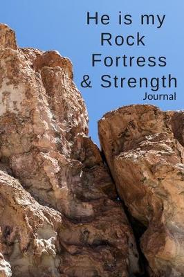 Book cover for He is my Rock Fortress & Strength Journal