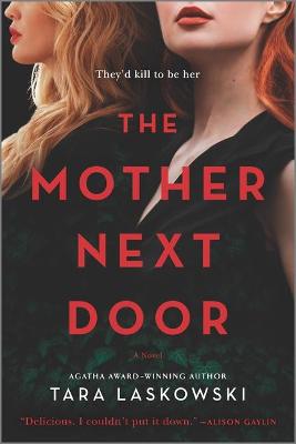 The Mother Next Door by Tara Laskowski