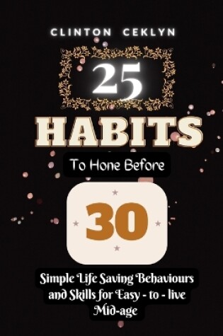 Cover of 25 Habits to Hone Before 30