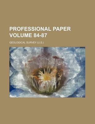 Book cover for Professional Paper Volume 84-87