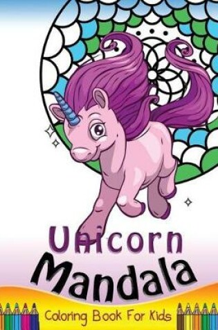 Cover of Unicorn Mandala Coloring Book for Kids