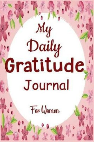 Cover of My Daily Gratitude Journal for Women