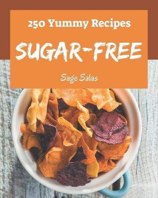 Book cover for 250 Yummy Sugar-Free Recipes