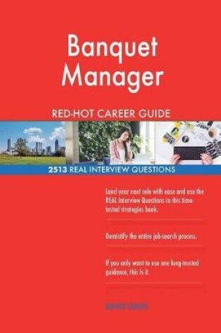 Cover of Banquet Manager RED-HOT Career Guide; 2513 REAL Interview Questions