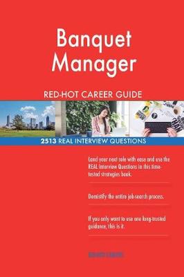 Book cover for Banquet Manager RED-HOT Career Guide; 2513 REAL Interview Questions