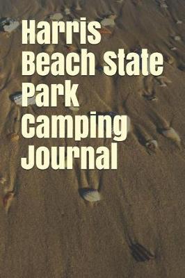 Book cover for Harris Beach State Park Camping Journal