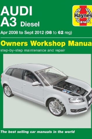 Cover of Audi A3 Diesel (Apr 08 - Sept 12) Haynes Repair Manual