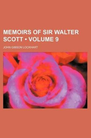 Cover of Memoirs of Sir Walter Scott (Volume 9)