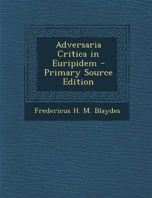 Book cover for Adversaria Critica in Euripidem - Primary Source Edition