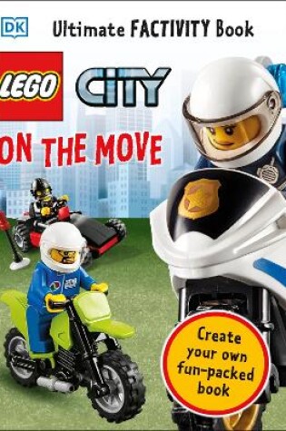 Cover of LEGO City On The Move Ultimate Factivity Book