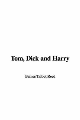 Book cover for Tom, Dick and Harry