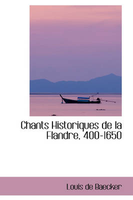 Book cover for Chants Historiques de La Flandre, 400-1650