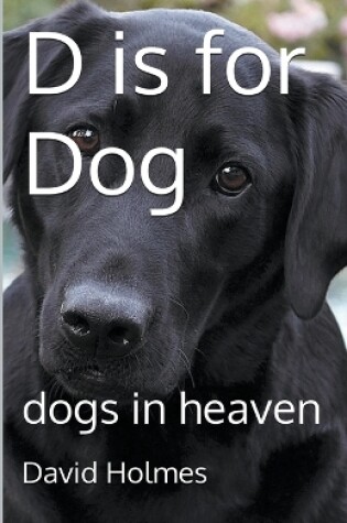 Cover of D is for Dog