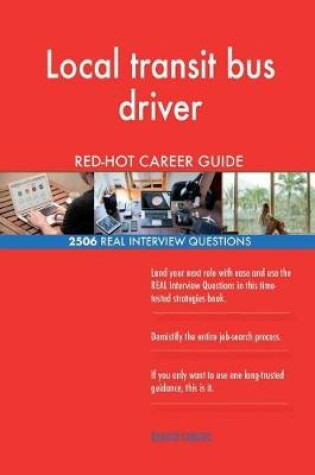 Cover of Local transit bus driver RED-HOT Career Guide; 2506 REAL Interview Questions