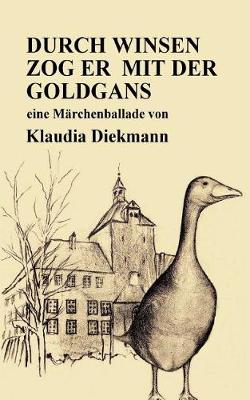 Book cover for Durch Winsen Zog Er Mit Der Goldgans