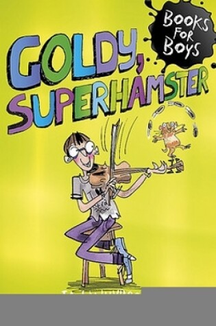 Cover of Goldy, Superhamster