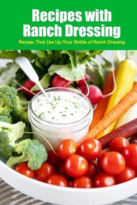 Book cover for Recipes with Ranch Dressing