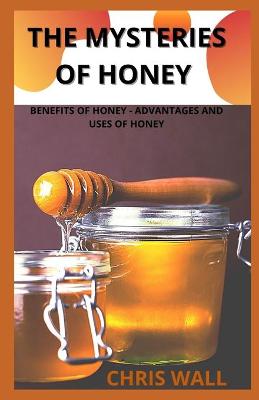 Book cover for The Mysteries of Honey