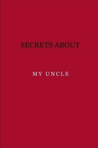 Cover of Secrets about my uncle