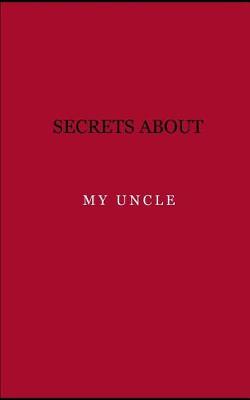 Book cover for Secrets about my uncle