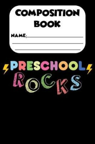 Cover of Composition Book Preschool Rocks