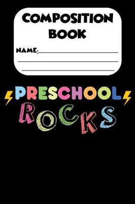 Book cover for Composition Book Preschool Rocks
