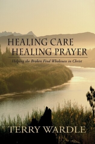 Cover of Healing Care, Healing Prayer