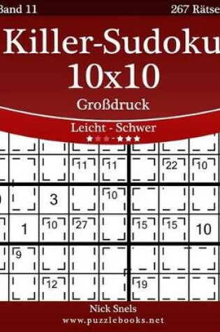 Cover of Killer-Sudoku 10x10 Grossdruck - Leicht Bis Schwer - Band 11 - 267 Ratsel