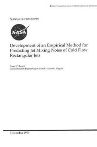 Cover of Development of an Empirical Methods for Predicting Jet Mixing Noise of Cold Flow Rectangular Jets