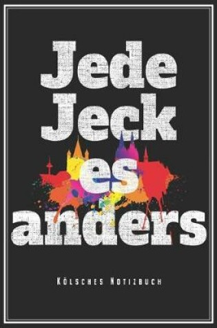 Cover of Jede Jeck Es Anders - Koelsches Notizbuch