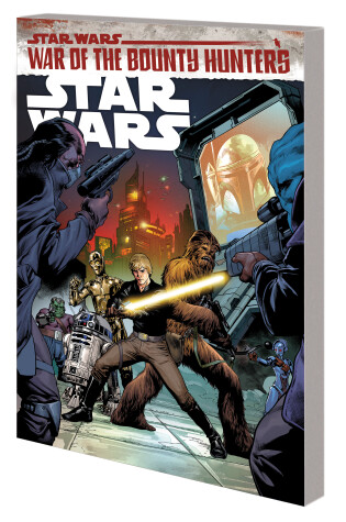 Cover of STAR WARS VOL. 3: WAR OF THE BOUNTY HUNTERS