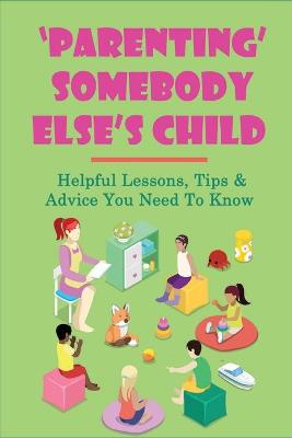 Book cover for 'Parenting' Someody Else's Child