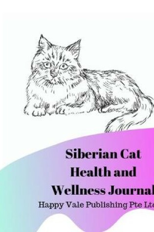 Cover of Siberian Cat Health and Wellness Journal