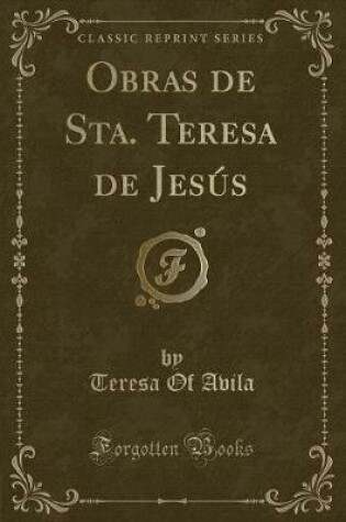 Cover of Obras de Sta. Teresa de Jesús (Classic Reprint)