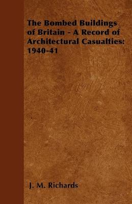 Book cover for The Bombed Buildings of Britain - A Record of Architectural Casualties