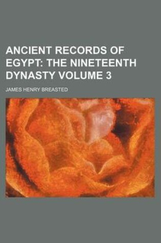 Cover of Ancient Records of Egypt Volume 3; The Nineteenth Dynasty