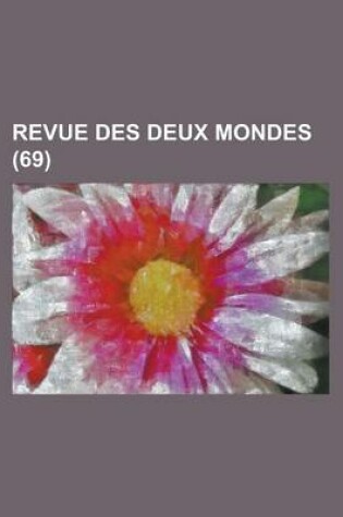 Cover of Revue Des Deux Mondes (69)